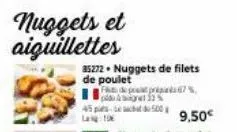 nuggets et aiguillettes  35272. nuggets de filets de poulet  de pot pri  67%.  45 pts-te chat do 500 lang 196 