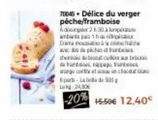 70045 délice du verger pêche/framboise  add 21:30 op abre pas 1  drama  ww  pichas de  that  drappa, ang contratac  6 part-laba de 500 lag 24,90  -20% 15.50€ 12,40 