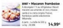 85507+ macaron framboise adice 73 as  rasa amandma wsite acre origina yara wlands  pas-late 500 lak 200  14,99€ 