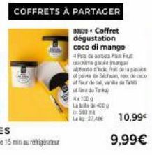 COFFRETS À PARTAGER  30639. Coffret dégustation coco di mango 4 PPF um gag and ck that de la  of pais Sichean, axdecco  af de salva  Ted Turk  4x100g  La  400 g  500  La kg:17 AB  10,99€  9,99€ 