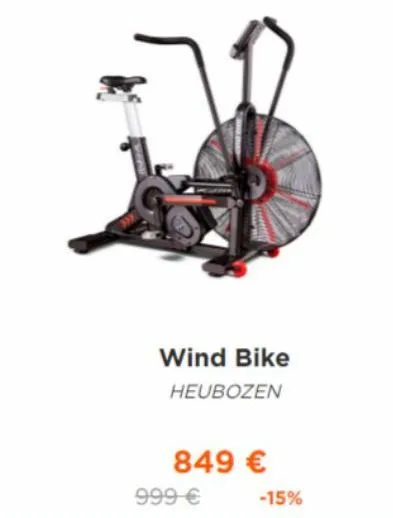 wind bike  heubozen  849 €  999 €  -15% 