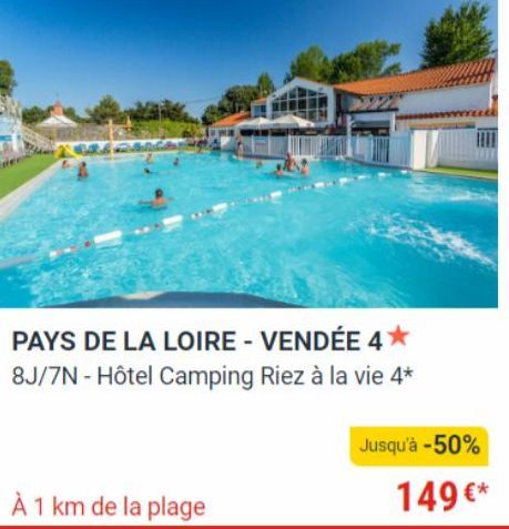 PAYS DE LA LOIRE - VENDÉE 4* 8J/7N - Hôtel Camping Riez à la vie 4*  À 1 km de la plage  Jusqu'à -50%  149 €* 