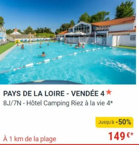 pays de la loire - vendée 4* 8j/7n - hôtel camping riez à la vie 4*  à 1 km de la plage  jusqu'à -50%  149 €* 