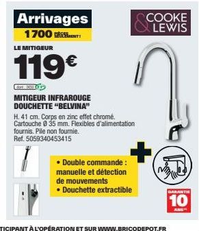 Arrivages  1700  LE MITIGEUR  119€  da Cr  MITIGEUR INFRAROUGE DOUCHETTE "BELVINA"  H. 41 cm. Corps en zinc effet chrome. Cartouche 035 mm. Flexibles d'alimentation  fournis. Pile non fournie. Ref. 50