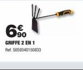 6%  6.⁹⁰  GRIFFE 2 EN 1  Ref. 5059340150833 