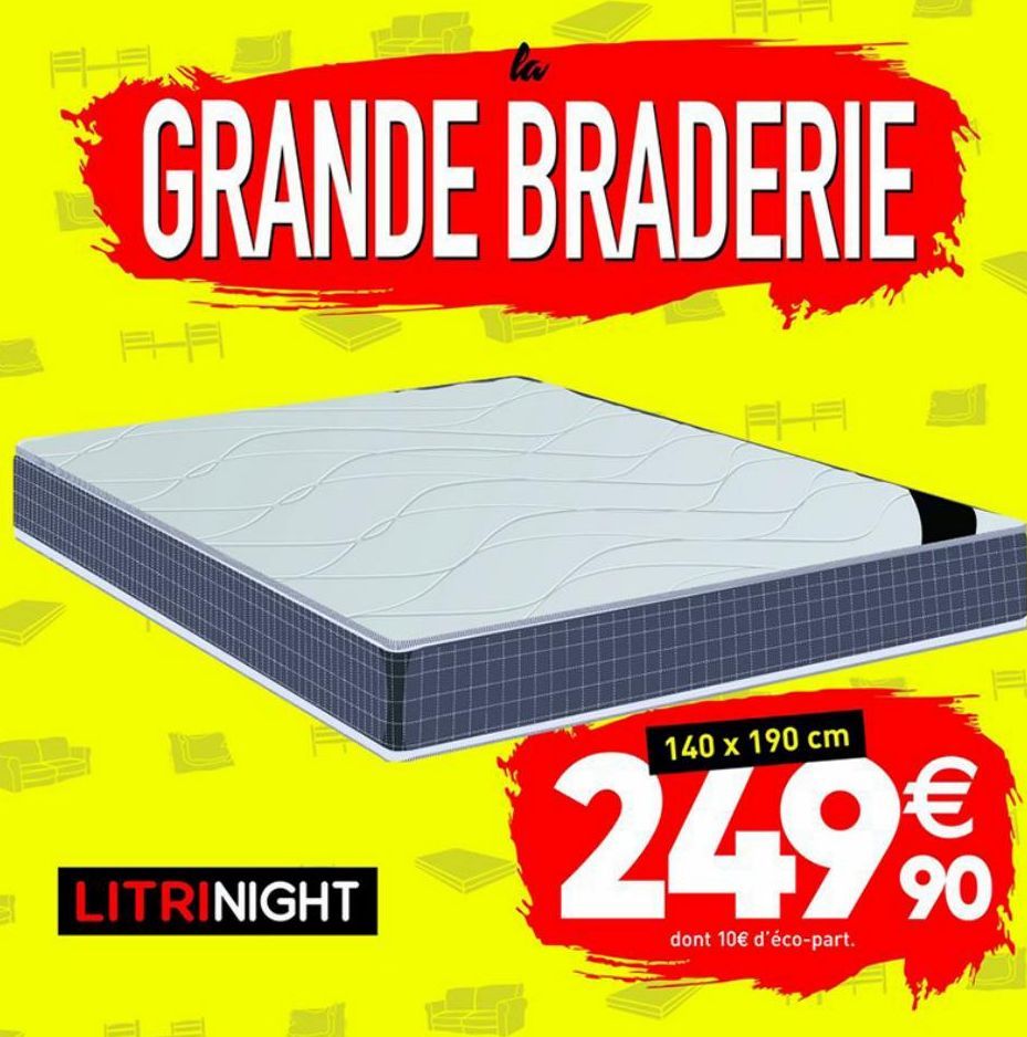 FA  GRANDE BRADERIE  LITRINIGHT  la  140 x 190 cm  dont 10€ d'éco-part.  € 90,  