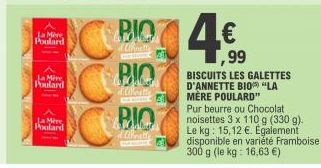 La Mere Poulard  Ja Mire Poulard  Ja Mire  Poulard  200  PIO  Ohnette  PIO  dCheatte  PIO  & Wratte  4€  99  BISCUITS LES GALETTES D'ANNETTE BIO "LA MÈRE POULARD"  Pur beurre ou Chocolat noisettes 3 x