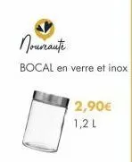 nourante  bocal en verre et inox  2,90€ 1,2 l 