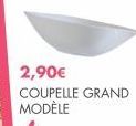 2,90€  COUPELLE GRAND MODÈLE 