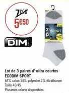 zeoo 5€50  dim  lot de 3 paires d'ultra courtes ecodim sport  64% coton 34% polyester 2% elasthanne taille 40/45  plusieurs coloris disponibles 