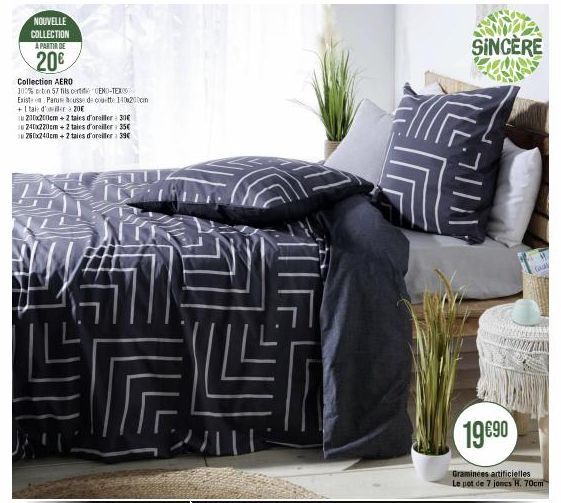 NOUVELLE COLLECTION A PARTIR DE  20€  Collection AERO 100% peton 57 fils certific CENO-TEX Existen Parus cusse de couette 1406200cm  + 1 taie de  20€  210x200cm + 2 taies d'oreiller 30 240x220cm + 2 t