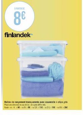 A PARTIR DE  8€  finlandek  Boites de rangement transparente avec couvercle à clips gris Plusicers dimensions au choix des prix differents  Exste en: 48-cu 91 9-cu 121 11-21 15€- 65126€ 