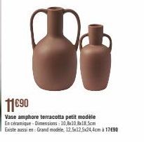11€90  Vase amphore terracotta petit modèle En céramique Dimensions: 10,8x10,8x18,5cm  Existe aussi en: Grand modele, 12,5x12.5x24,4cm à 17€90 