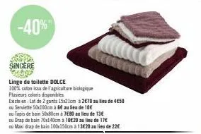 sincere u  linge de toilette dolce  100% coton issu de l'agriculture biologique  plusieurs coloris disponibles  existe en: lot de 2 gants 15x21cm à 2€70 au lieu de 4€50 