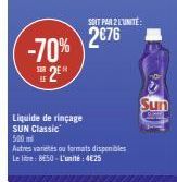 -70%  #2E%  Liquide de rinçage SUN Classic  500 m  SOIT PAR 2 L'UNITÉ:  2€76  Autres varetes ou formats disponibles  Le litre: BE50-L'unité: 4€25  Sun 