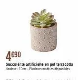 4€90  succulente artificielle en pot terracotta hauteur: 10cm-plusieurs modeles disponibles 