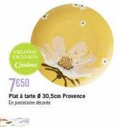 CREATION EXCLUSIVE Casino  7€50  Plat à tarte 30,5cm Provence En porcelaine décorée 