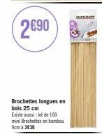 Brochettes longues en bois 25 cm 