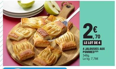 DU  2€  ,70  LE LOT DE 4  4 JALOUSIES AUX POMMES(25) 348g Le kg: 7,76€ 