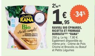 Gia  RANA Bio Auble complet  EPINARDS, RICOTTA ET FROMAGE BUT  2,96  81%  € -34% 