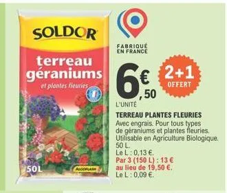 soldor  terreau géraniums  et plantes fleuries  50l  algoflash  fabriqué en france  6€  ,50  l'unité terreau plantes fleuries avec engrais. pour tous types de géraniums et plantes fleuries. utilisable