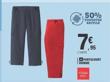 50%  polyester recycle  l'unité  € ,95  pantacourt  homme  tissaia  basics 