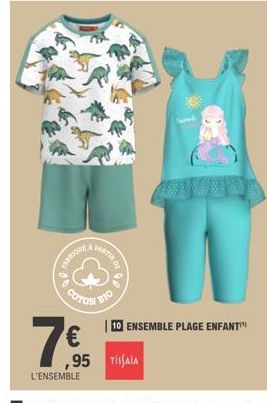 TARRIQUE  COTO  COTON BIO  7€  L'ENSEMBLE  PARTIR DE  9  ,95 TISAIA  ENSEMBLE PLAGE ENFANT 