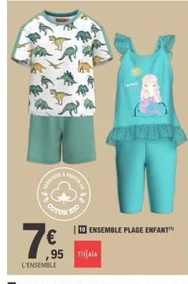 tarrique  coto  coton bio  7€  l'ensemble  partir de  9  ,95 tisaia  ensemble plage enfant 