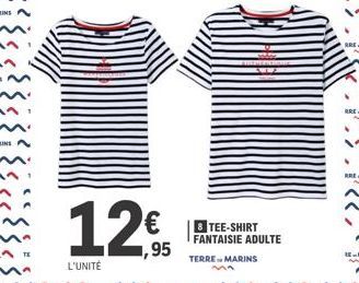 12€  ,95  L'UNITÉ  8 TEE-SHIRT FANTAISIE ADULTE  TERRE. MARINS 