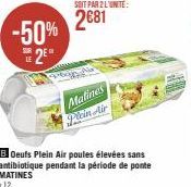 -50% 2⁰  Matines  SOIT PAR 2 L'UNITE:  2€81 