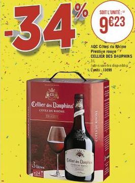 1%  34%  Cellier des Dauphins  COTES DU RHONE  3 litres  -249  AQC Cotes du Rhone Prestige rouge CELLIER DES DAUPHINS ,3L  atrs var les disponibles Comité 13€89  Colier des Dauphi  N  COTES DU KHONL  