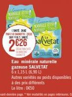 NOMILLE NOCLEG  NOMILLE L'UNITE: 3042 NEERU PAR 2 SECAGNUTTE263 SAIT PARTE  2626 Salvetat  MONTANT CANT  Eau minérale naturelle gazeuse SALVETAT 6x 1,15 L (6,90 L)  Autres variétés ou poids disponible