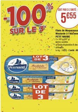 PERE  PETIT NAVIRE  PENARE  RE  M  NILETS MAQUE  Moutarde & Atems  SOIT PAR 3 L'UNITÉ:  100% 5€55  SUR LE 3  LOT 3  DE  Moutarde  wenn  PREPARES A LA MAIN  LOT SWEL DE 3  Filets de Maquereaux Moutarde