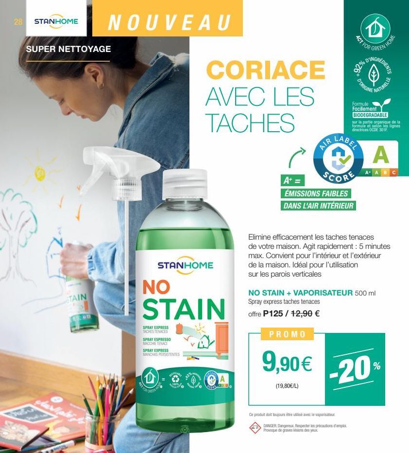 28 STANHOME NOUVEAU  SUPER NETTOYAGE  500  STAIN  43  NO STAIN  SPRAY EXPRESS TACHES TENACES  SPRAY ESPRESSO MACCHIETENACI  SPRAY EXPRESS MANCHAS PERSISTENTES  D  ACT FOR  STANHOME  GREEN  CORIACE AVE