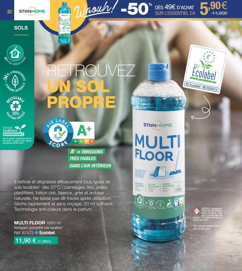 32 STANHOME  SOLS  D  ACT FOR  GREEN  EN HOME  RÉDIENTS  ORIGINE  NATURELLE  RECYCLABLE  PLASTIQUE  25%  RECYCLE  Formule Facilement BIODEGRADABLE sur la partie organique de la formule et selon les li