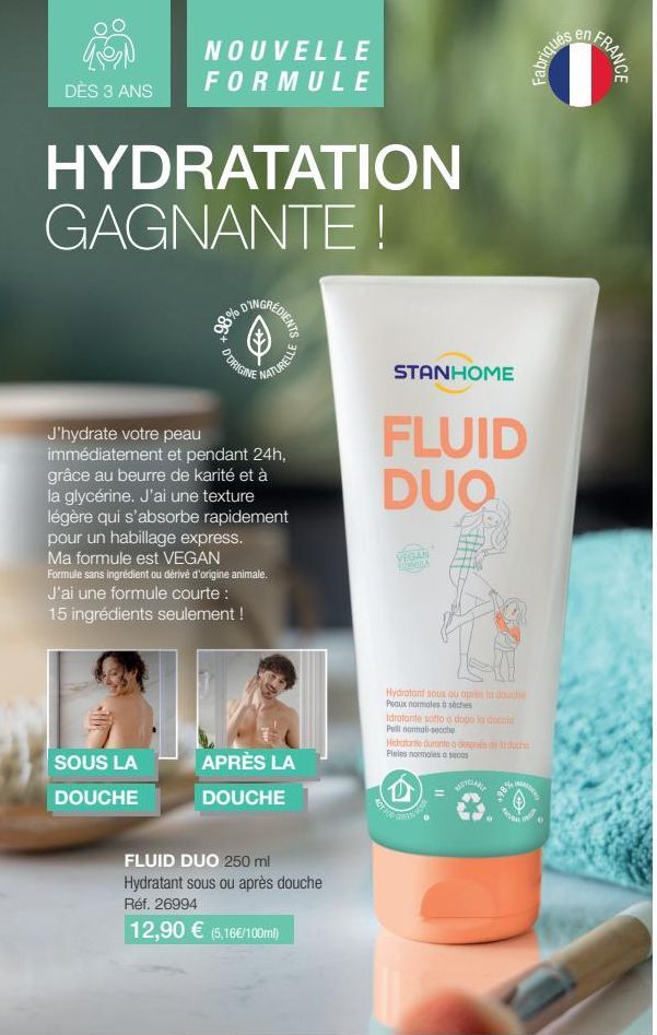 DÈS 3 ANS  NOUVELLE FORMULE  HYDRATATION GAGNANTE!  SOUS LA  DOUCHE  RÉDIENTS  D'ORIGINE  NATURELLE  J'hydrate votre peau immédiatement et pendant 24h, grâce au beurre de karité et à la glycérine. J'a