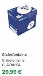 caukrstle  clairefontaine  clairefontaine  clairalfa  29,99 € 