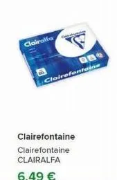 clairalfa  clairefontaine clairefontaine  clairalfa  6,49 €  886  clairefontaine 