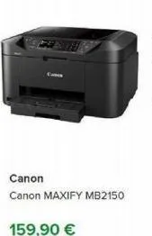 canon  canon maxify mb2150  159,90 €  