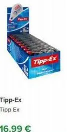 tipp-ex tipp ex  16,99 €  tipp-ex 