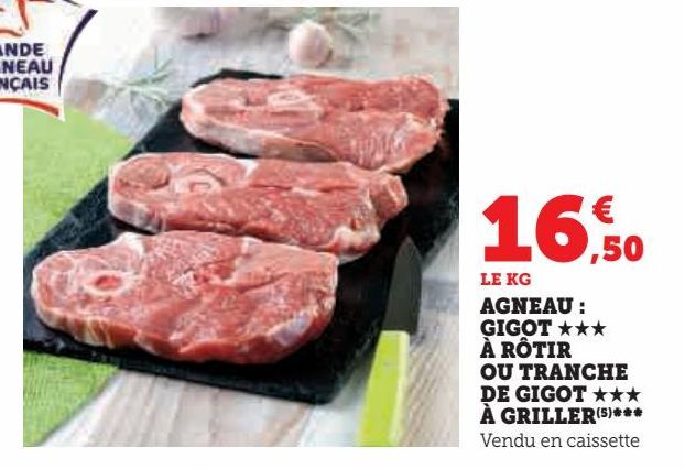 AGNEAU :  GIGOT À RÔTIR  OU TRANCHE  DE GIGOT À GRILLER