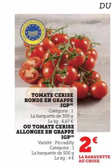 tomate cerise  ronde en grappe  igp  ou tomate cerise  allongee en grappe  igp