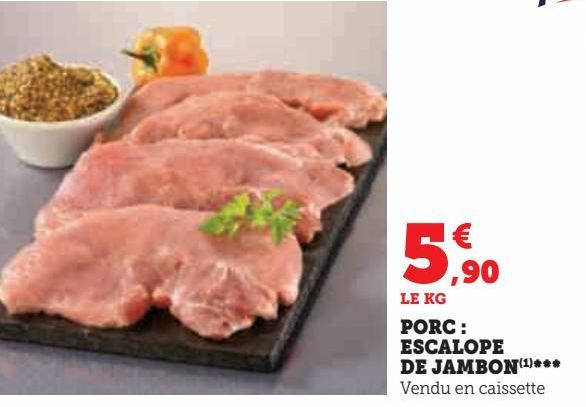 PORC :  ESCALOPE  DE JAMBON