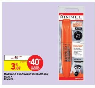 L'UNITE  3,87  MASCARA SCANDALEYES RELOADED  BLACK RIMMEL  -40  DE REMISE MEDIATE  RIMMEL  **  RELOADED  24  HOUVEAU 