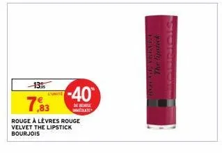 -13  7,%  l'unite  ,83  -40  de remise mediate  rouge à lèvres rouge velvet the lipstick bourjois  starfa sro tar  the lystick 