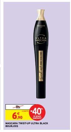 6,90  L'UNITE  B  ULTRA MASCARA  Twist up THE VOLUME  -40  DE REMISE IMMEDIATE  MASCARA TWIST-UP ULTRA BLACK BOURJOIS 