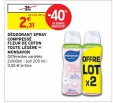 LE LOT DE  2,31  FLEUR DE COTON TOUTE LÉGÈRE MONSAVON  DÉODORANT SPRAY COMPRESSE  Différentes variétés 2x100ml-soit 200 ml - 11,55 € le litre  -40  DE BEMISE IMMEDIATE  Manunvon  OFFRE LOT  x2 