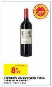 la bouteille  8,99  aop medoc cru bourgeois rouge château ramafort 750 ml -11,99 € le litre  war  wwwwwww 