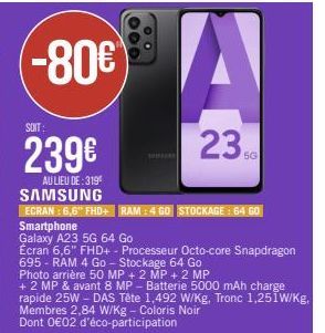 -80€  SOIT:  239€  AU LIEU DE: 319⁰ SAMSUNG  A  230 