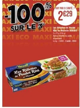 henaff les rillettes de poulet rôti en marmite  hewall les rillettes  podes riti  w  100  axsur le 3  axi eco  1005 v  les rillettes de poulet  maxi ren marmite hen aff  3172 g (216)  maxi  summer car